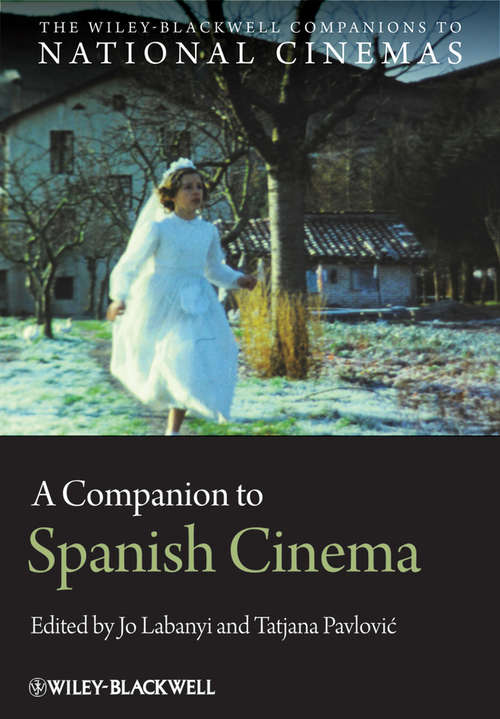 Book cover of A Companion to Spanish Cinema (Wiley Blackwell Companions to National Cinemas)