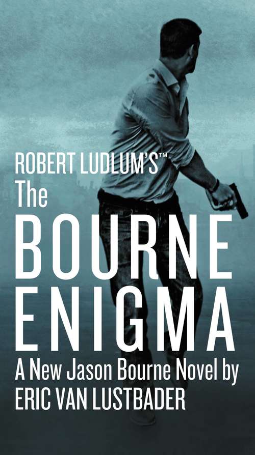 Robert Ludlum's The Bourne Enigma (Jason Bourne Series)