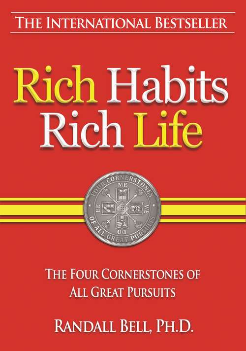 Book cover of Rich Habits Rich Life: The Four Cornerstones of All Great Pursuits