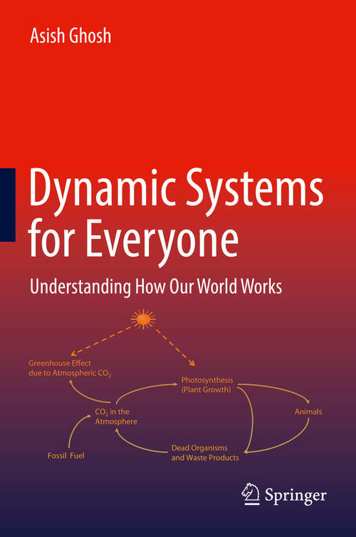 Book cover of Dynamic Systems for Everyone: Understanding How Our World Works (2nd ed. 2017)