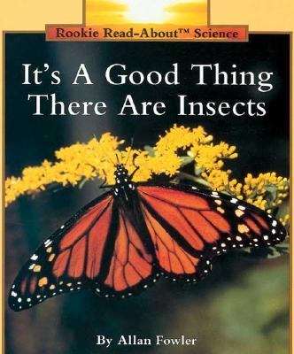 Book cover of It's a Good Thing There are Insects