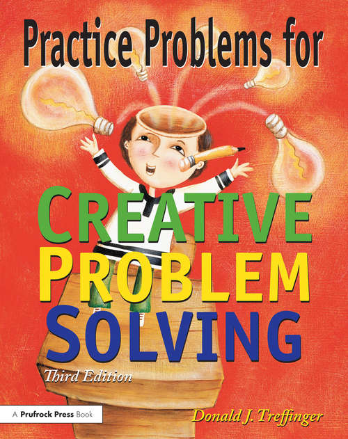 Practice Problems for Creative Problem Solving: Grades 3-8