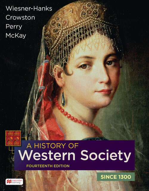 A History of Western Society Since 1300: From The Age Of Exploration To The Present
