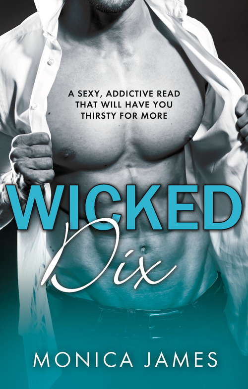 Book cover of Wicked Dix: A sexy, addictive read that will have you thirsty for more