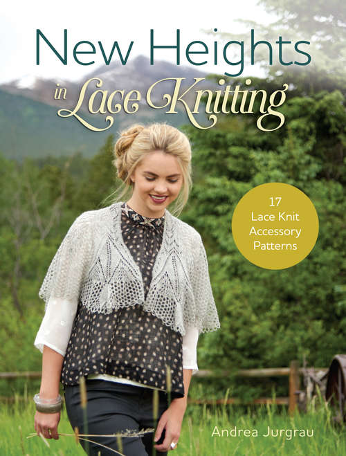Book cover of New Heights In Lace Knitting: 17 Lace Knit Accessory Patterns