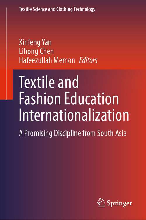 Textile and Fashion Education Internationalization: A Promising Discipline from Southeast Asia (Textile Science and Clothing Technology)