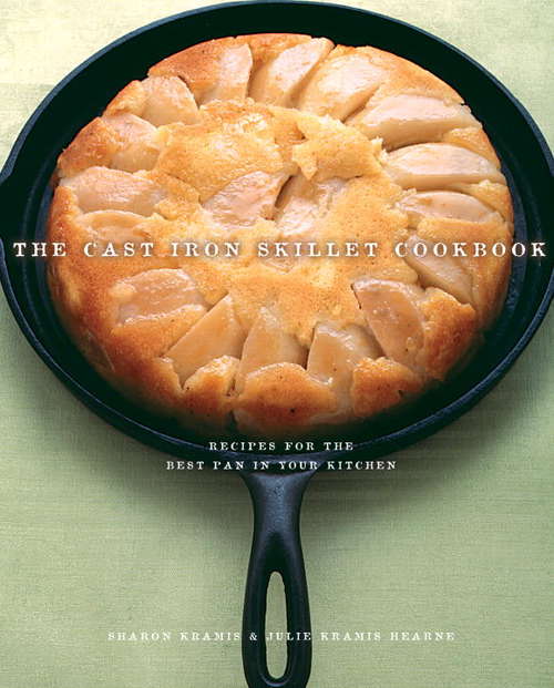 Book cover of The Cast Iron Skillet Cookbook