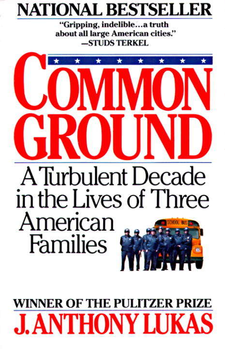 Book cover of Common Ground: A Turbulent Decade in the Lives of Three American Families