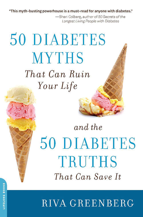 Book cover of 50 Diabetes Myths That Can Ruin Your Life: And the 50 Diabetes Truths That Can Save It