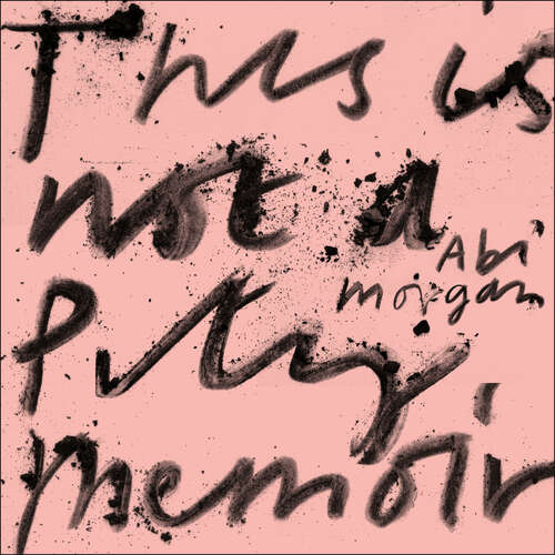Book cover of This is Not a Pity Memoir: The heartbreaking and life-affirming bestseller from the writer of The Split
