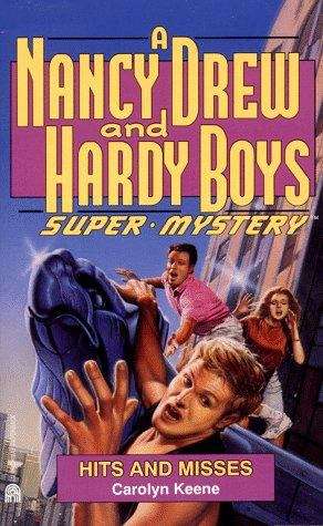 Book cover of Hits and Misses (Nancy Drew & Hardy Boys SuperMystery #16)