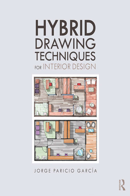 Book cover of Hybrid Drawing Techniques for Interior Design