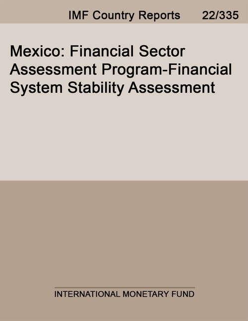 Book cover of Mexico: Financial Sector Assessment Program-financial System Stability Assessment (Imf Staff Country Reports)