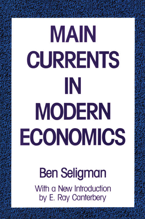 Book cover of Main Currents in Modern Economics: Economic Thought Since 1870