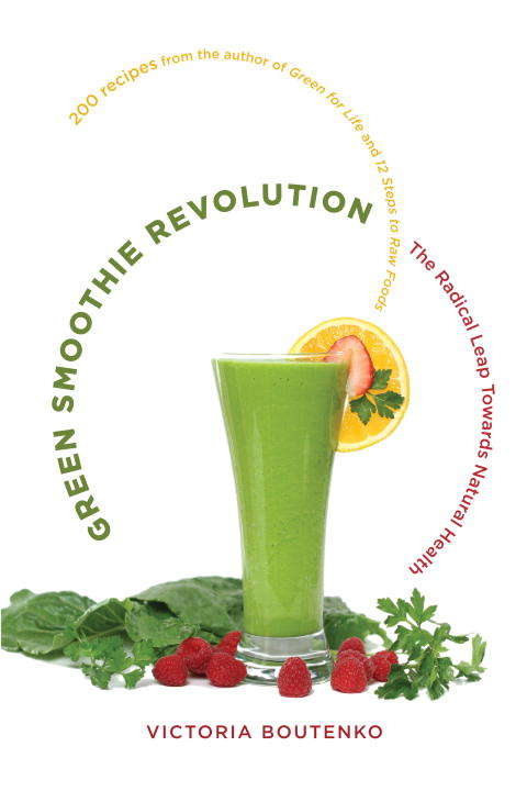 Book cover of Green Smoothie Revolution: The Radical Leap Towards Natural Health