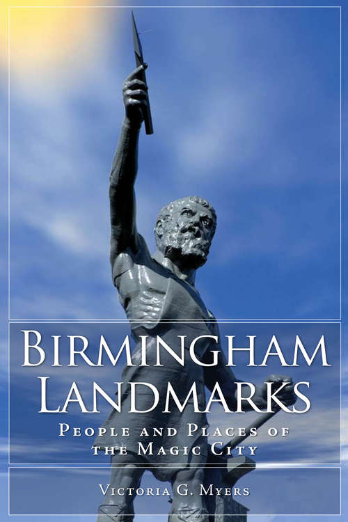 Book cover of Birmingham Landmarks: People and Places of the Magic City