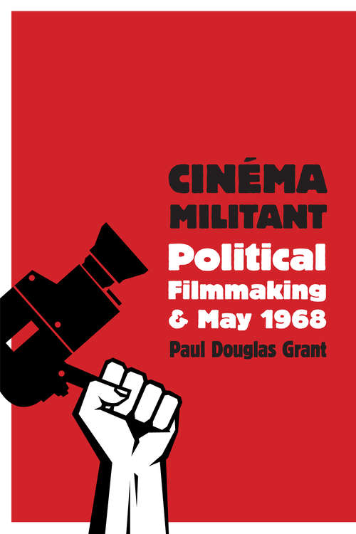 Book cover of Cinéma Militant: Political Filmmaking and May 1968