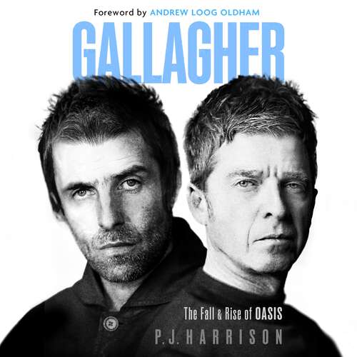 Book cover of Gallagher: The Fall and Rise of Oasis: the must-read new biography of one of the world's biggest bands