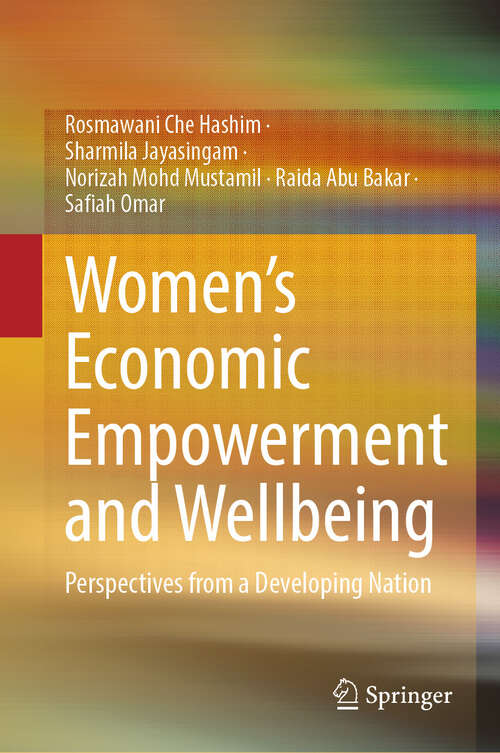 Book cover of Women's Economic Empowerment and Wellbeing: Perspectives from a Developing Nation