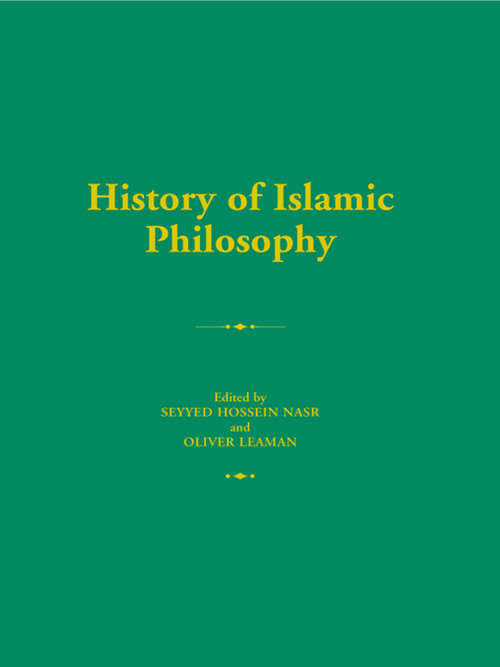 History of Islamic Philosophy (Routledge History of World Philosophies #No. 1)