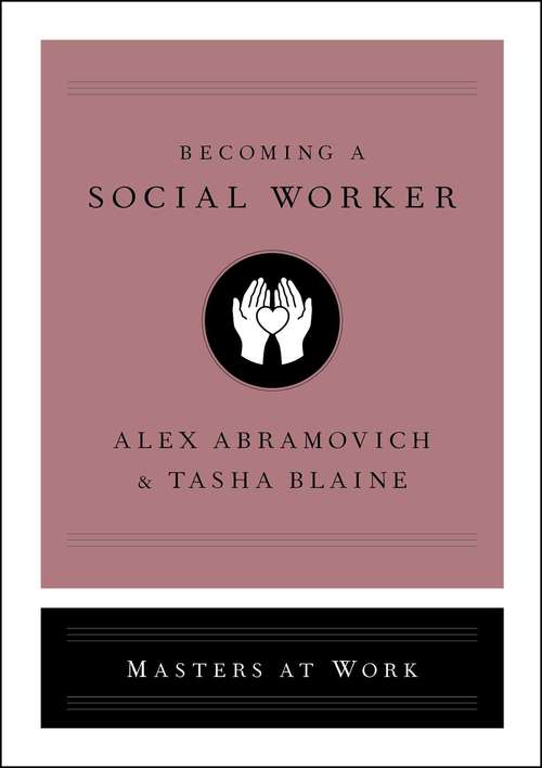 Book cover of Becoming a Social Worker (Masters at Work)