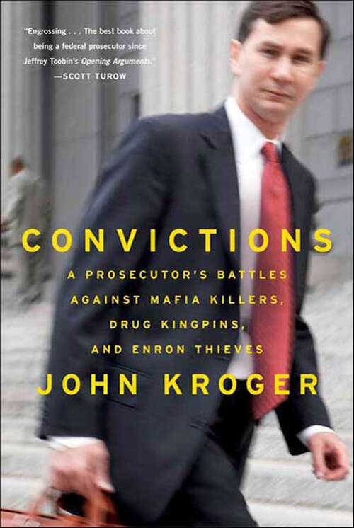 Book cover of Convictions: A Prosecutor's Battles Against Mafia Killers, Drug Kingpins, and Enron Thieves