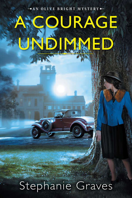 Book cover of A Courage Undimmed: A WW2 Historical Mystery Perfect for Book Clubs (An Olive Bright Mystery #3)