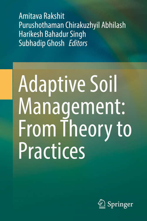Adaptive Soil Management: From Theory to Practices
