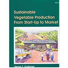 Book cover of Sustainable Vegetable Production from Start-Up to Market  (NRAES #104)