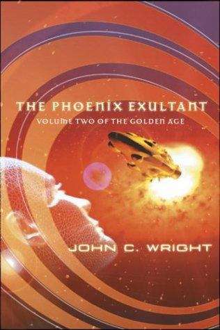 Book cover of The Phoenix Exultant: Or, Dispossessed in Utopia (The Golden Age, Book #2)