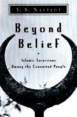 Book cover of Beyond Belief: Islamic Excursions Among the Converted Peoples