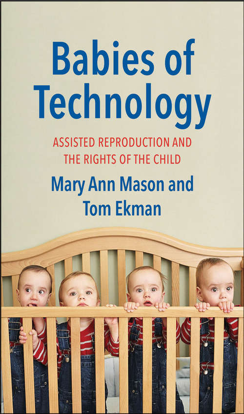 Babies of Technology: Assisted Reproduction and the Rights of the Child