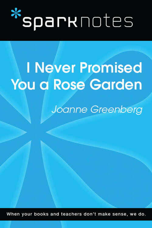 Book cover of I Never Promised You a Rose Garden (SparkNotes Literature Guide Series)