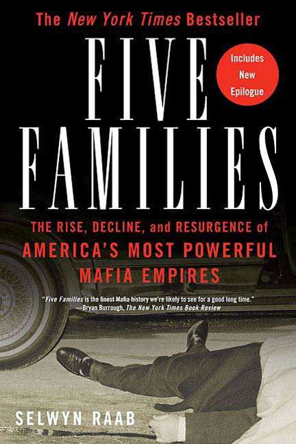 Book cover of Five Families: The Rise, Decline, and Resurgence of America's Most Powerful Mafia Empires
