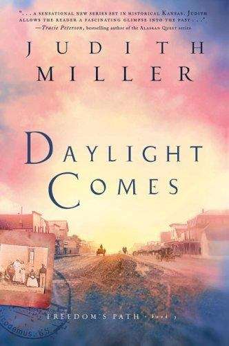 Daylight Comes (Freedom's Path, Book #3)