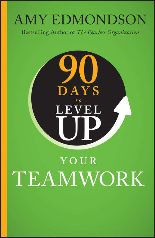 Book cover of 90 Days to Level Up Your Teamwork (90 Days to Level Up Series)