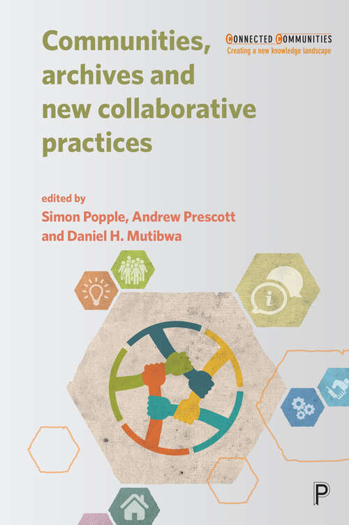 Communities, Archives and New Collaborative Practices (Connected Communities)