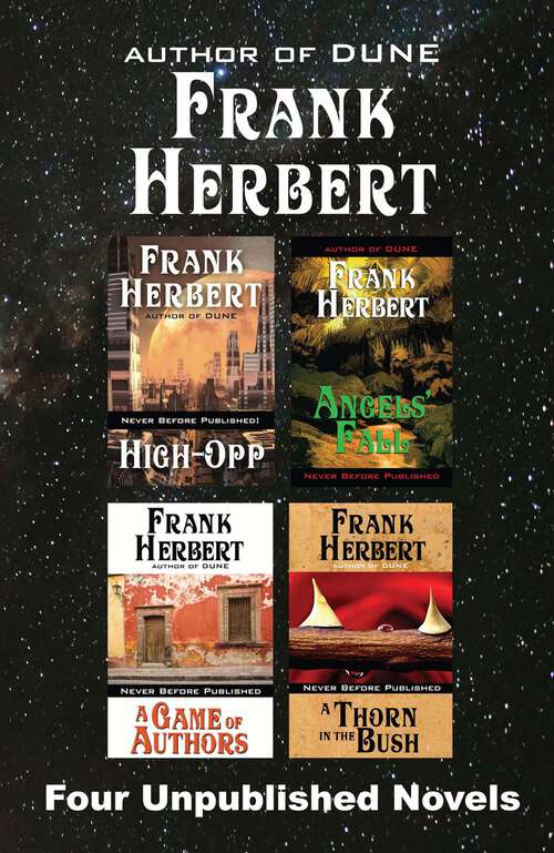 Book cover of Four Unpublished Novels: High-Opp, Angel's Fall, A Game of Authors, A Thorn in the Bush