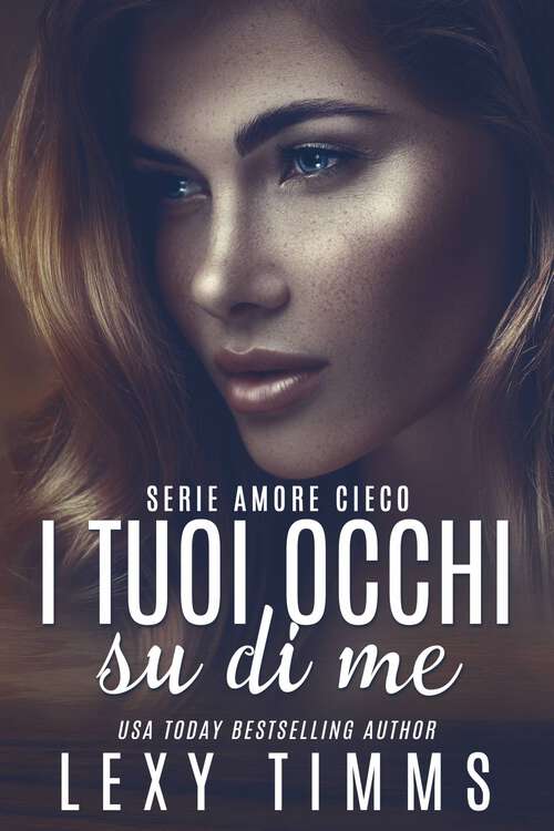 Book cover of I tuoi occhi su di me (serie amore cieco #3)
