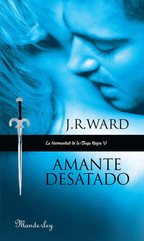 Book cover of Amante Desatado (La Hermandad de la Daga Negra 5) (La Hermandad de la Daga Negra: Volumen 5)