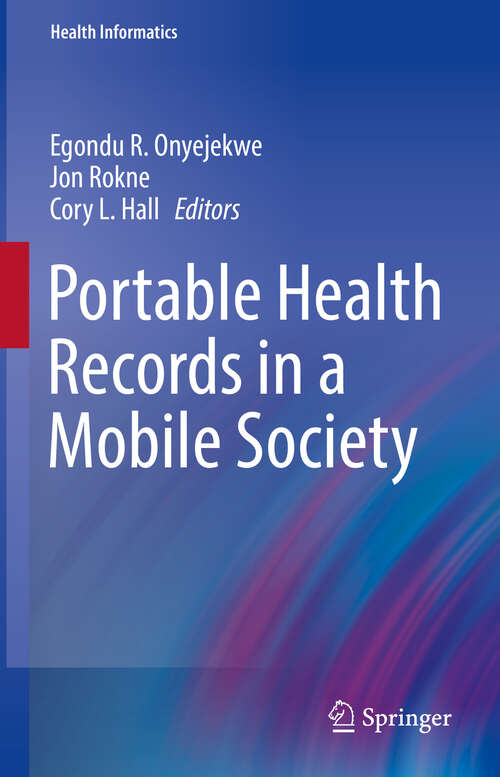 Book cover of Portable Health Records in a Mobile Society (1st ed. 2019) (Health Informatics)