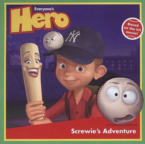 Book cover of Everyone's Hero: Screwie's Adventure