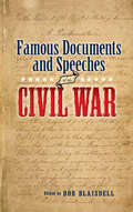 Famous Civil War Documents and Speeches