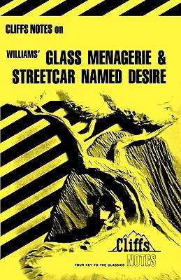 CliffsNotes on Williams' The Glass Menagerie and A Streetcar Named Desire