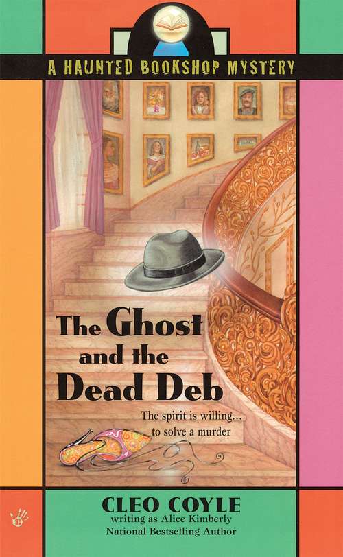 Book cover of The Ghost and the Dead Deb (Haunted Bookshop Mystery #2)