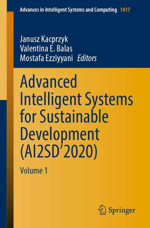 Advanced Intelligent Systems for Sustainable Development: Volume 1 (Advances in Intelligent Systems and Computing #1417)