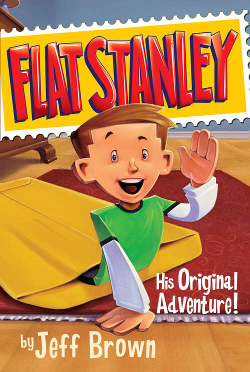 Book cover of Flat Stanley: His Original Adventure! (Flat Stanley #1)