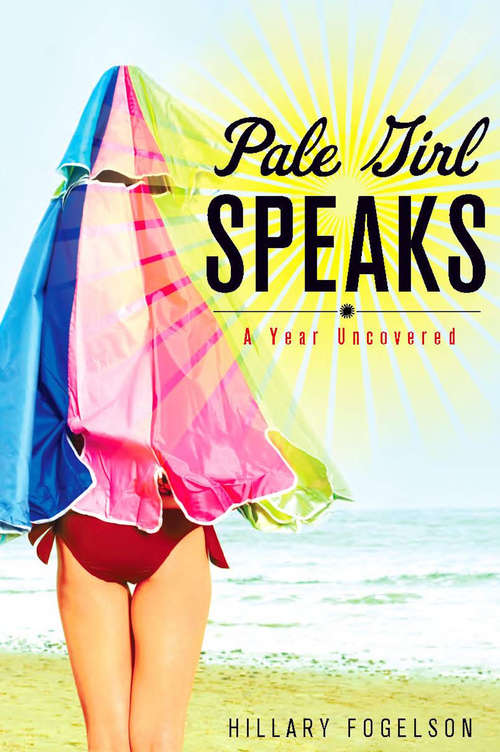 Book cover of Pale Girl Speaks: A Year Uncovered