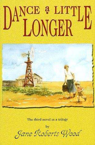 Dance a Little Longer: The Third Novel in a Trilogy (Lucinda Richards Trilogy)
