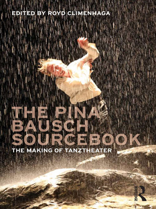 Book cover of The Pina Bausch Sourcebook: The Making of Tanztheater